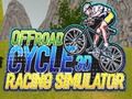 Leikur Offroad Cycle 3D Racing Simulator á netinu