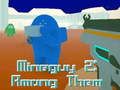 Leikur MineGuy 2: Meðal þeirra  á netinu