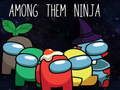 Leikur Meðal þeirra Ninja  á netinu