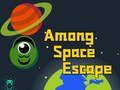 Leikur Meðal Space Escape  á netinu