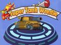 Leikur Super Tank glíma  á netinu