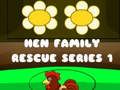 Leikur Hen Family Rescue Series 1 á netinu