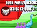 Leikur Duck Family Rescue Series þáttur 4  á netinu