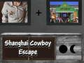 Leikur Shanghai Cowboy flýja á netinu
