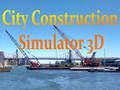 Leikur City Construction Simulator 3D á netinu