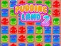 Leikur Búðingur land 2 á netinu
