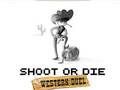 Leikur Shoot or Die Western einvígi  á netinu
