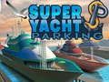 Leikur Super Yacht bílastæði  á netinu