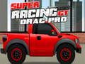 Leikur Super Racing GT: Drag Pro  á netinu