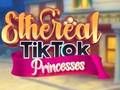 Leikur Æðar TikTok prinsessur  á netinu