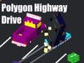 Leikur Polygon Highway Drive á netinu