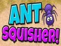 Leikur Maur Squisher  á netinu