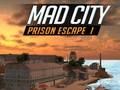 Leikur Mad City Prison Escape i á netinu