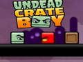 Leikur Undead Crate Boy á netinu