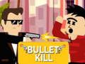 Leikur Bullet Kill á netinu