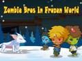 Leikur Zombie Bros í frosnum heimi á netinu