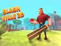 Leikur Slash ville 3d á netinu