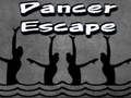 Leikur Dansari Escape  á netinu