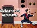Leikur Taichi Martial Arts kona flýja á netinu