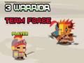 Leikur 3 Warrior Team Force á netinu