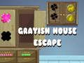 Leikur Greyish House Escape  á netinu