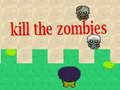 Leikur Drepa Zombies  á netinu