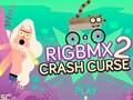 Leikur Rigbmx 2 Crash Curse á netinu