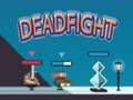 Leikur Dead Fight á netinu