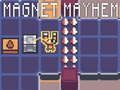 Leikur Magnet Mayhem á netinu