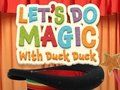 Leikur Töfrum með Duck Duck  á netinu