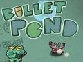 Leikur Bullet Pond á netinu