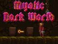 Leikur Mystic Dark World á netinu