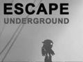 Leikur Escape: Neðanjarðar  á netinu