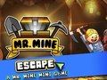 Leikur Herra. Mine Escape  á netinu