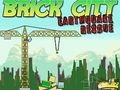 Leikur Brick City: Jarðskjálftabjörgun  á netinu