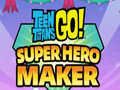 Leikur Teen Titans Go Super Hero Maker  á netinu