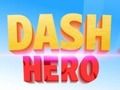 Leikur Dash Hero á netinu