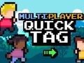 Leikur Multiplayer Quick Tag á netinu