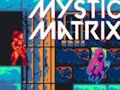 Leikur Mystic Matrix á netinu