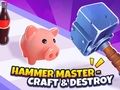 Leikur Hammer Master－ Craft & Destroy!  á netinu