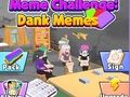 Leikur Meme Challenge: Dank Memes á netinu