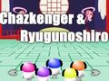 Leikur Chazkenger og Ryugunoshiro  á netinu