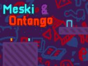 Leikur Meski og Ontango  á netinu