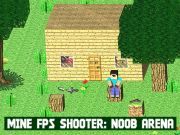 Leikur Mine FPS Shooter: Noob Arena á netinu