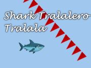 Leikur Shark Tralalero Tralala  á netinu