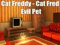 Leikur Cat Freddy - Cat Fred Evil Pet á netinu