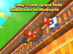Leikur Obby: Climb Up and Slide Down on Minecarts á netinu