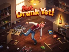 Leikur Not Drunk Yet! á netinu
