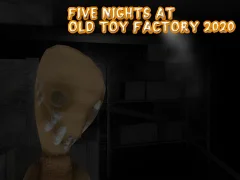 Leikur Five Nights at Old Toy Factory 2020 á netinu