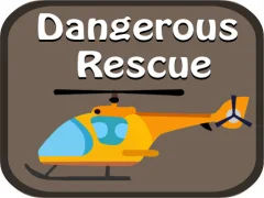 Leikur Dangerous Rescue á netinu